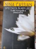 Nina Cassian - Spectacol in aer liber. O alta monografie a dragostei