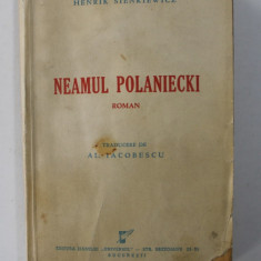 NEAMUL POLANIECKI - roman de HENRIK SIENKIEWICZ , EDITIE INTERBELICA