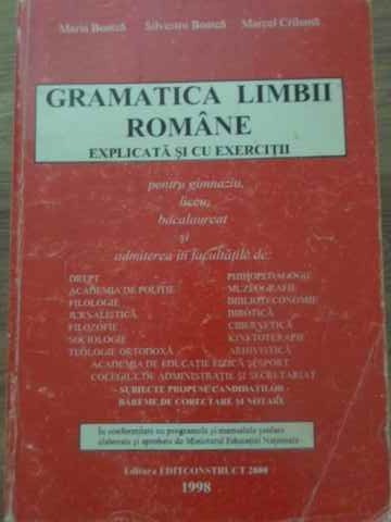 GRAMATICA LIMBII ROMANE EXPLICATA SI CU EXERCITII-M. BOATCA, S. BOATCA, M. CRIHANA-216980