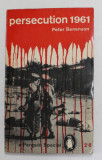 PERSECUTION 1961 by PETER BENENSON , 1961