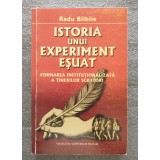 Radu B&icirc;lb&icirc;ie - Istoria unui experiment eșuat: formarea instituționalizată a...