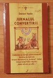 Jurnalul convertirii. De la zeita mortii la Imparatul Vietii de Danion Vasile