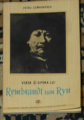 Petru Comarnescu - Viata si opera lui Rembrandt van Ryn foto