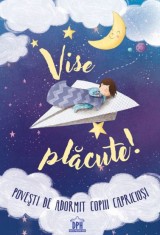 Vise placute! Povesti de adormit copiii capriciosi - DPH