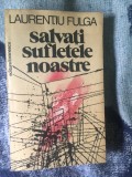 g0 Salvati sufletele noastre - Laurentiu Fulga