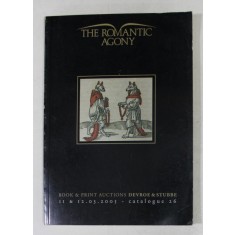 THE ROMANTIC AGONY - BOOK and PRINT AUCTIONS DEVROE and STUBBE , 2005