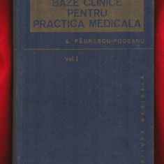 "Bazele clinice pentru practica medicala" Volumul I - Editura Medicală - 1981.