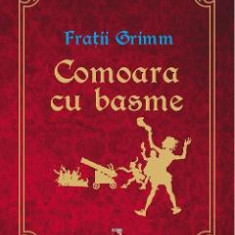 Comoara cu basme - Fratii Grimm