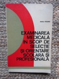 Mihai Peteanu - Examinarea medicala in scop de selectie si orientare scolara si profesionala