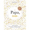 Papa, k&eacute;rlek... - Eml&eacute;kek aj&aacute;nd&eacute;kba. K&eacute;rdezz-felelek a nagypap&aacute;val r&eacute;gi időkről, napjainkr&oacute;l &eacute;s sok minden m&aacute;sr&oacute;l. - Elma Van Vliet