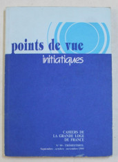 POINTS DE VUE INITIATIQUES - CAHIERS DE LA GRANDE LOGE DE FRANCE , NO.99 , TRIMESTRIEL , SEPTEMBRE - OCTOBRE - NOVEMBRE , 1995 foto