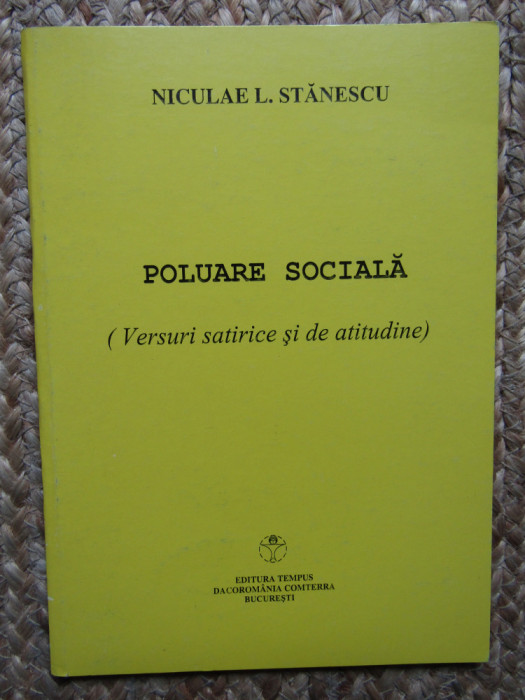 NICOLAE L. STANESCU - POLUARE SOCIALA VERSURI SATIRICE SI DE ATITUDINE