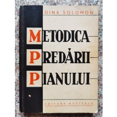 Metodica Predarii Pianului - Gina Solomon , B303-GRJ