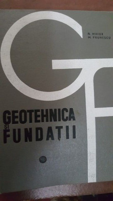 Geotehnica fundatii- N. Maior, M. Paunescu foto