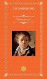 Adolescentul - F.M. Dostoievski - RAO