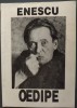 CAIET-PROGRAM SPECTACOL OPERA: GEORGE ENESCU - OEDIPE (REGIA ANDREI SERBAN/1995)