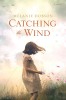 Catching the Wind, 2018