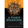 A tigris k&uuml;ldet&eacute;se - Colleen Houck