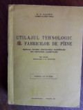 Utilajul tehnologic al fabricilor de paine, uz intern + 1 pliant / R3P5S, Alta editura