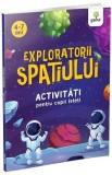 Exploratorii spatiului. Activitati pentru copii isteti