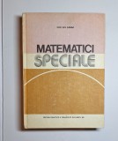 Matematici speciale, Vol. I &ndash; Aut. Ion Gh. Șabac, Ed. Didactică și Pedagogică, 1981