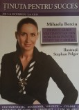 Tinuta pentru succes De la interviu la SEO - Mihaela Berciu