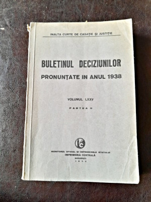 Buletinul Deciziunilor pronuntate in anul 1938 volumul LXXV, partea II foto