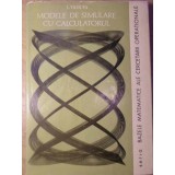 MODELE DE SIMULARE CU CALCULATORUL-I. VADUVA-336225