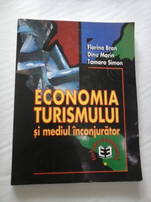 ECONOMIA TURISMULUI SI MEDIUL INCONJURATOR - Florina Bran foto