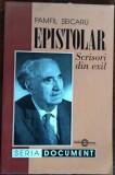 Cumpara ieftin PAMFIL SEICARU: EPISTOLAR, SCRISORI DIN EXIL CATRE DR. MARIA CIORANESCU, 1968-78