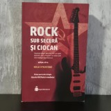 Nelu Stratone - Rock sub seceră și ciocan. Istoria rockului rom&acirc;nesc, volumul I (1969&ndash;1989) | rock rom&acirc;nesc, muzică &icirc;n comunism, istoria rockului