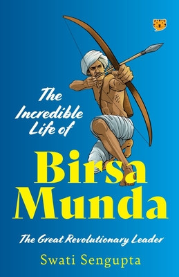 The Incredible Life of Birsa Munda the Great Revolutionary Leader foto