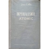 IMPERIALISMUL ATOMIC-JAMES S. ALLEN-237495