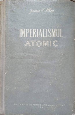 IMPERIALISMUL ATOMIC-JAMES S. ALLEN-237495 foto