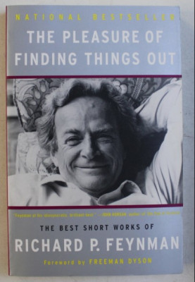 The pleasure of finding things out : the best short works of Richard P. Feynman foto