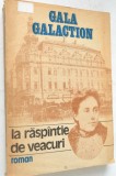 La raspantie de veacuri - Gala Galaction 1991