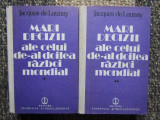 JACQUES DE LAUNAY - MARI DECIZII ALE CELUI DE-AL DOILEA RAZBOI MONDIAL 2 volume