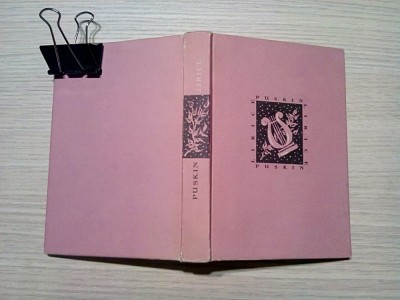 A. S. PUSKIN - Lirice - Editura Cartea Rusa, 1957, 329 p.; tiraj: 5110 ex. foto