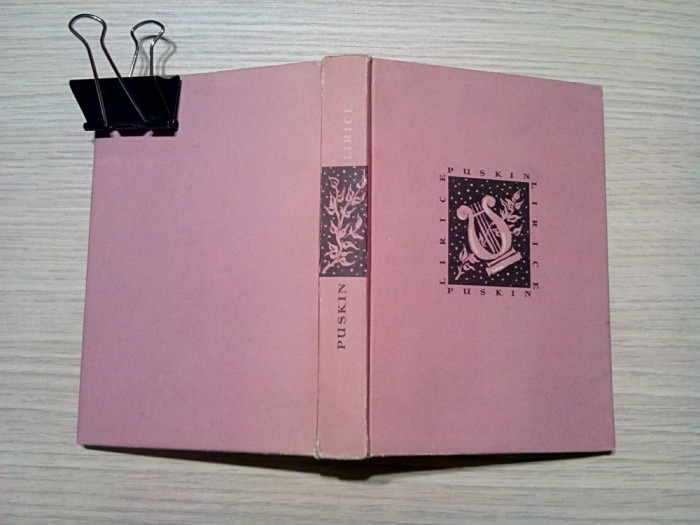 A. S. PUSKIN - Lirice - Editura Cartea Rusa, 1957, 329 p.; tiraj: 5110 ex.