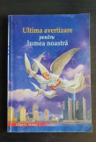 Ultima avertizare pentru lumea noastră - Ellen G. White