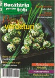 BUCATARIA PENTRU TOTI - PRIMELE VERDETURI