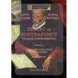 Tratat de Contrapunct vocal si instrumental. Volumul 1 - Liviu Comes