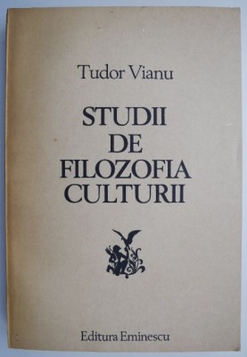 Studii de filozofia culturii &amp;ndash; Tudor Vianu foto