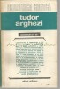 Tudor Arghezi - Alex Stefanescu (Studii Literare, 1981) Editura Eminescu, Bucuresti, 310 Pagini