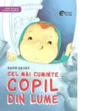 Cel mai cuminte copil din lume. Editie bilingva romana-engleza - David Gruev