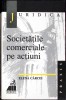 Societatile Comerciale pe Actiuni - Elena Carcei, All, 1999, Drept Comercial, ed. Necartonata