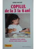 Anne Bacus - Copilul de la 3 la 6 ani (1994)