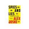 Spies and Lies: How China&#039;s Greatest Covert Operations Fooled the World