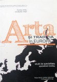 Arta Si Traditia In Europa - Carmen Sirbu, Constantin Tofan , G274
