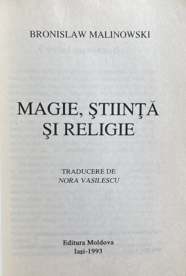 MAGIE , STIINTA SI RELIGIE de BRONISLAW MALINOWSKI , 1993 foto